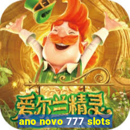 ano novo 777 slots